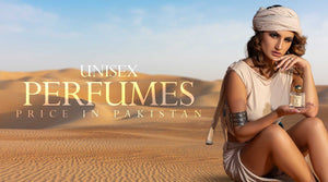 Exploring Unisex Perfume Prices in Pakistan: Luxurious and Affordable